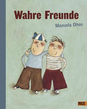 Wahre Freunde de Manuela Olten