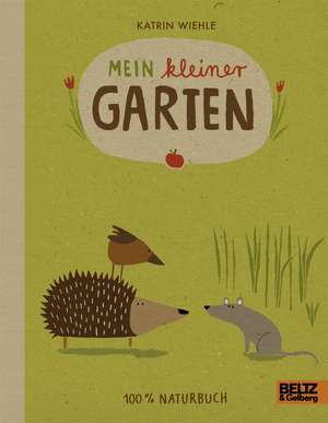 Mein kleiner Garten de Katrin Wiehle