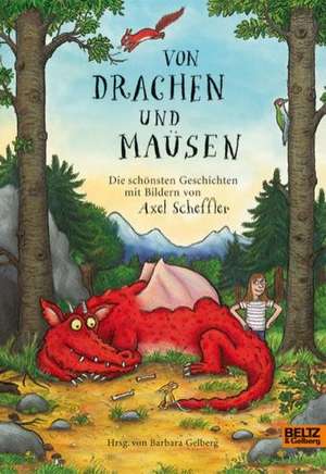 Von Drachen und Mäusen de Barbara Gelberg