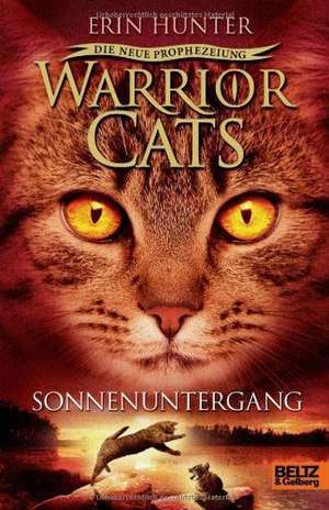 Warrior Cats Staffel 2/06. Die neue Prophezeiung. Sonnenuntergang de Erin Hunter