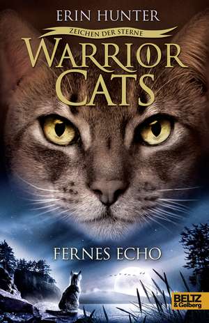 Warrior Cats Staffel 4/02. Zeichen der Sterne. Fernes Echo de Erin Hunter