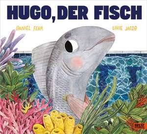 Hugo, der Fisch de Daniel Fehr