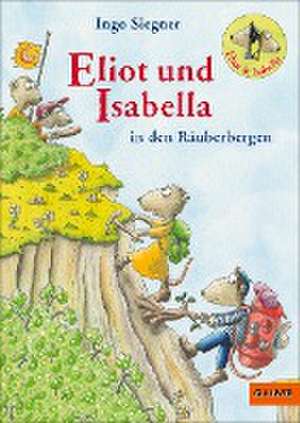 Eliot und Isabella in den Räuberbergen de Ingo Siegner