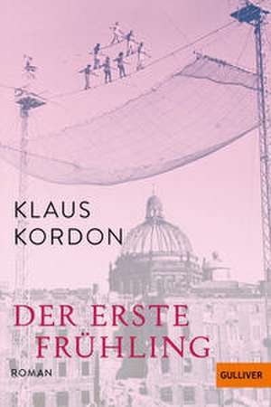Der erste Frühling de Klaus Kordon