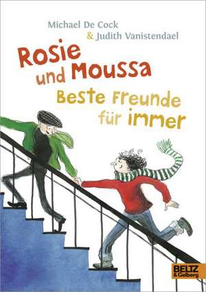 Rosie und Moussa. Beste Freunde für immer de Michael De Cock