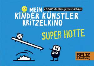 Mein Kinder Künstler Kritzelkino. Super Hotte de Labor Ateliergemeinschaft