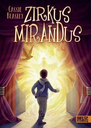 Zirkus Mirandus de Cassie Beasley