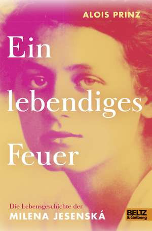 Ein lebendiges Feuer de Alois Prinz