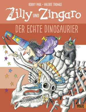 Zilly und Zingaro. Der echte Dinosaurier de Korky Paul