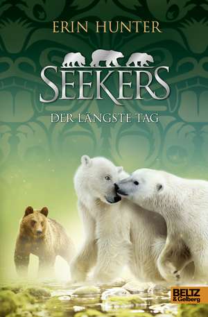 Seekers 12. Der Längste Tag de Erin Hunter