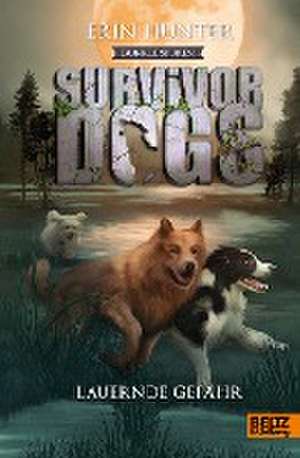 Survivor Dogs II 04 - Dunkle Spuren. Lauernde Gefahr de Erin Hunter