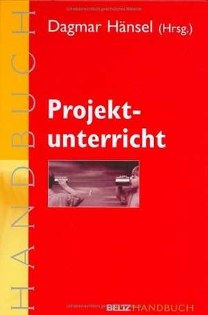 Projektunterricht de Dagmar Hänsel