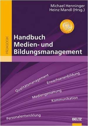 Handbuch Medien- und Bildungsmanagement de Michael Henninger