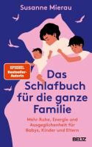 Das Schlafbuch für die ganze Familie de Susanne Mierau