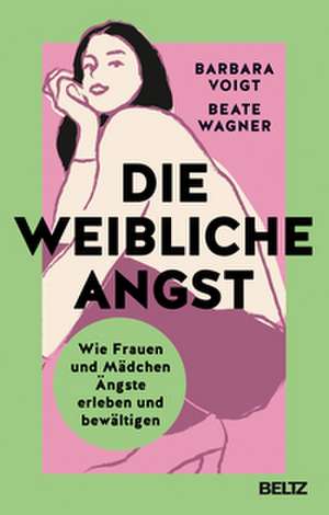Die weibliche Angst de Barbara Voigt
