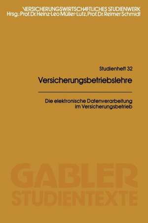 Die elektronische Datenverarbeitung im Versicherungsbetrieb de Heinz Leo Müller-Lutz