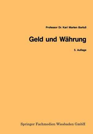 Geld und Währung de Karl Marten Barfuss