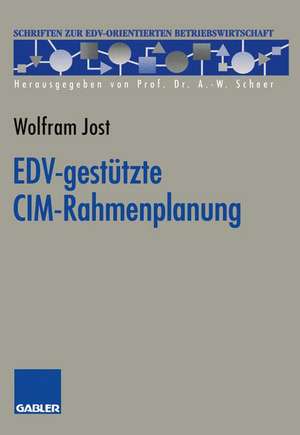 EDV-gestützte CIM-Rahmenplanung de Wolfram Jost