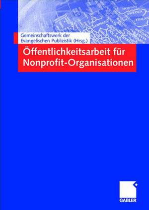 Öffentlichkeitsarbeit für Nonprofit-Organisationen de Kenneth A. Loparo