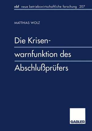 Die Krisenwarnfunktion des Abschlußprüfers de Matthias Wolz