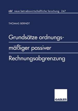 Grundsätze ordnungsmäßiger passiver Rechnungsabgrenzung de Thomas Berndt