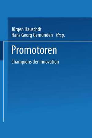 Promotoren: Champions der Innovation de Jürgen Hauschildt