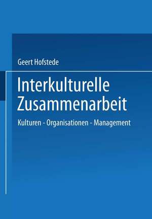 Interkulturelle Zusammenarbeit: Kulturen — Organisationen — Management de Geert Hofstede