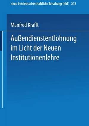 Außendienstentlohnung im Licht der Neuen Institutionenlehre de Manfred Krafft