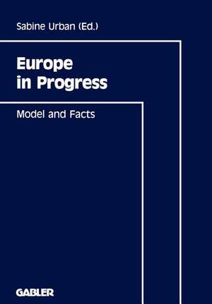 Europe in Progress: Model and Facts de Sabine Urban