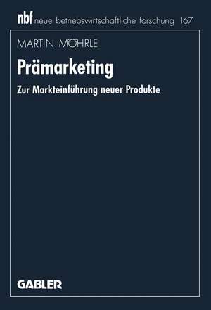 Prämarketing: Zur Markteinführung neuer Produkte de Martin Möhrle