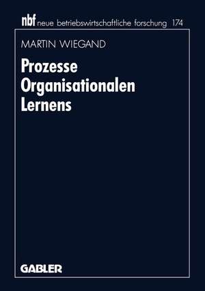 Prozesse Organisationalen Lernens de Martin Wiegand