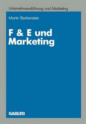 F & E und Marketing: Eine Untersuchung zur Leistungsfähigkeit von Koordinationskonzeptionen bei Innovationsentscheidungen de Martin F. Bach