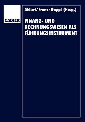 Finanz- und Rechnungswesen als Führungsinstrument: Herbert Vormbaum zum 65. Geburtstag de Dieter Ahlert