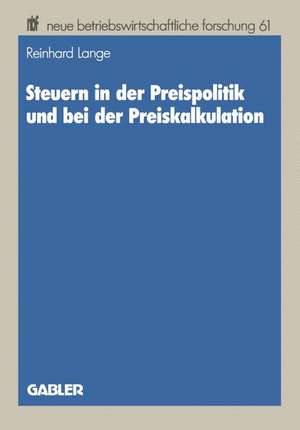 Steuern in der Preispolitik und bei der Preiskalkulation de Reinhard Lange