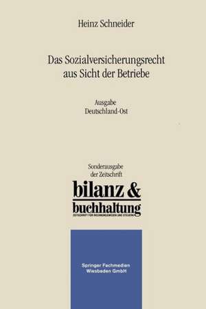 Das Sozialversicherungsrecht aus Sicht der Betriebe: Ausgabe Deutschland-Ost de Heinz Schneider