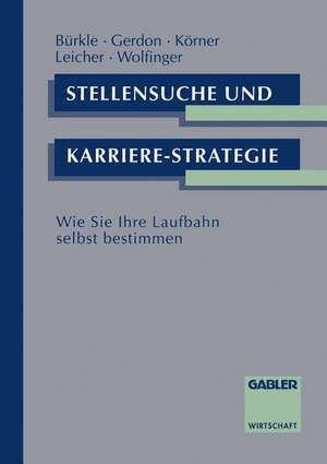 Stellensuche und Karrierestrategie: Wie Sie Ihre Laufbahn selbst bestimmen de Bürkle Hans