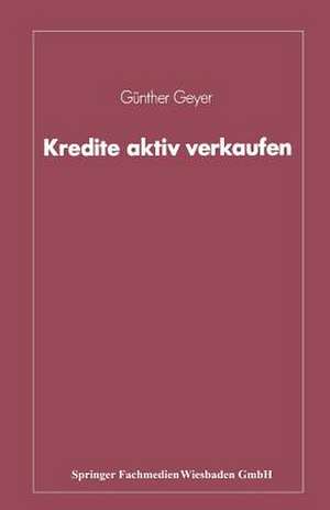 Kredite aktiv verkaufen de Günther Geyer