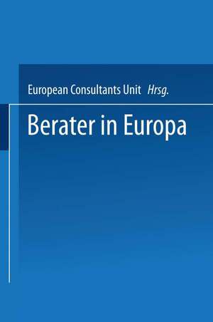 Berater in Europa: Ein Verband stellt sich als internationales Netzwerk vor — Leistungen und Beraterprofile de E.C.U.European Consultants Unit