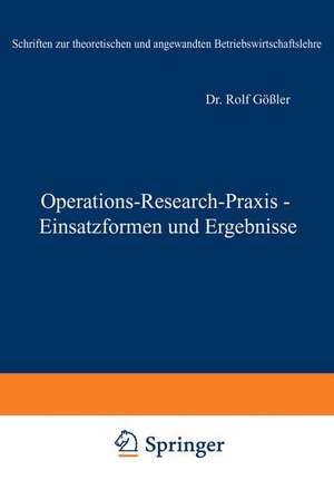 Operations-Research-Praxis — Einsatzformen und Ergebnisse de Rolf Gössler