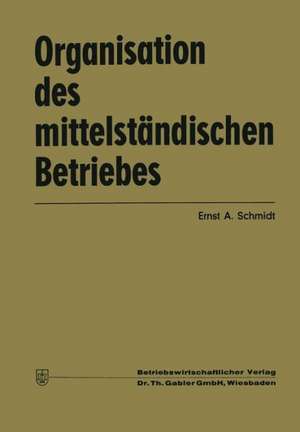 Organisation des mittelständischen Betriebes de Ernst Albin Schmidt