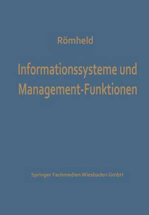 Informationssysteme und Management-Funktionen de Dieter Römheld