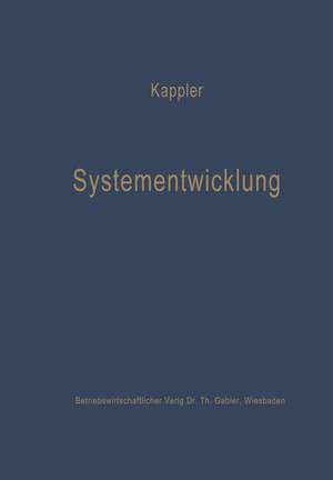 Systementwicklung: Lernprozesse in betriebswirtschaftlichen Organisationen de Ekkehard Kappler