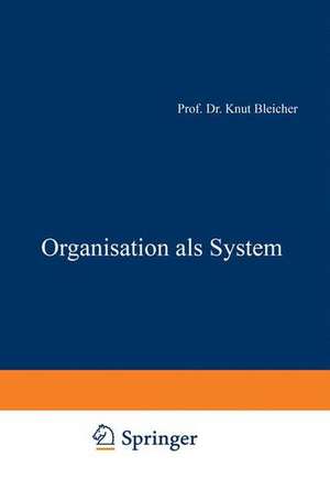 Organisation als System de Knut Bleicher