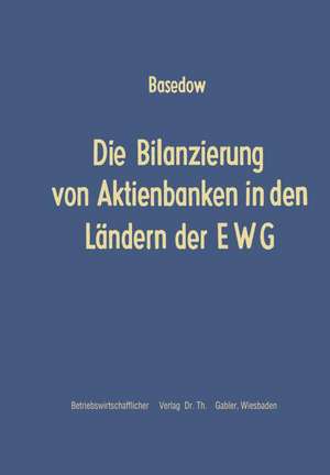 Die Bilanzierung von Aktienbanken in den Ländern der EWG de Helmar Basedow