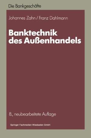 Banktechnik des Außenhandels de Johannes C. D. Zahn