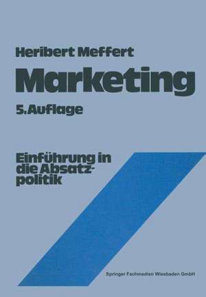 Marketing: Einführung in die Absatzpolitik de Heribert Meffert