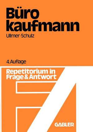 Der Bürokaufmann: Repetitorium in Frage und Antwort de Edith Ullmer-Schulz