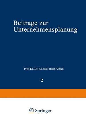 Beiträge zur Unternehmensplanung de Horst Albach