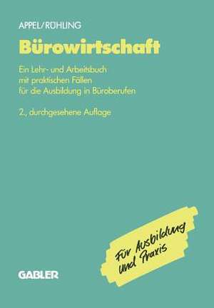 Bürowirtschaft: Ein Lehr- und Arbeitsbuch mit praktischen Fällen für die Ausbildung in Büroberufen de Jo Appel