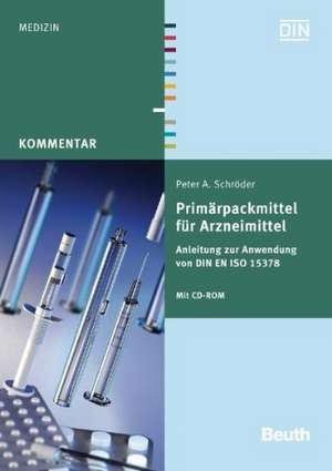 Primärpackmittel für Arzneimittel de Peter A. Schröder